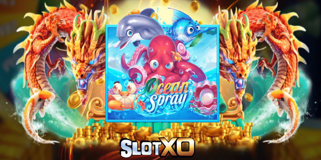 Slotxo Ocean Spray