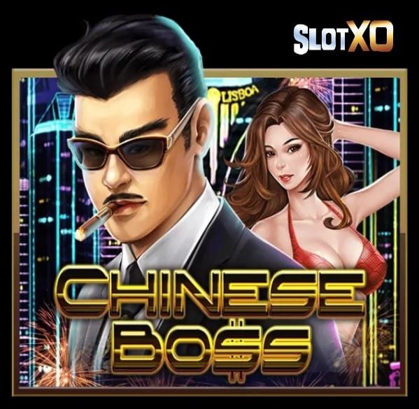 slotxoเว็บตรงไม่ผ่านเอเย่นต์ Chinese Boss