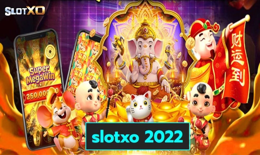 slotxo 2022 เกมส์ชั้นนำ