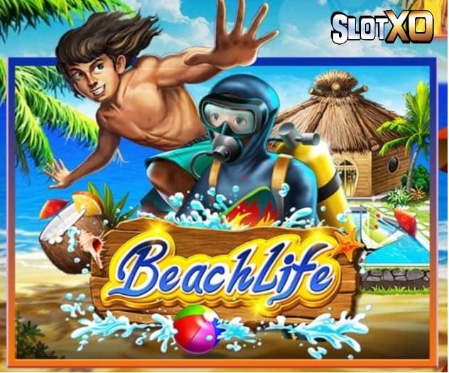 ฝาก-ถอน slot1234 Beach Life